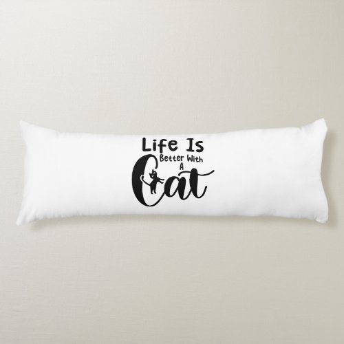 Life is better with a cat body pillow