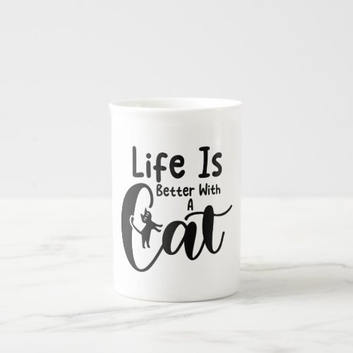 Life is better with a cat bone china mug