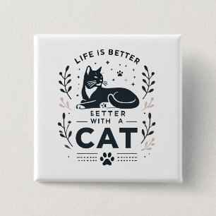 Life is better with a cat button