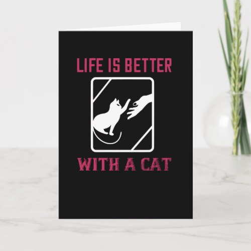 Life is better with a Cat Card