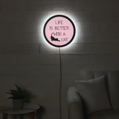 Life Is Better With A Cat _ Cat Lovers    LED Sign