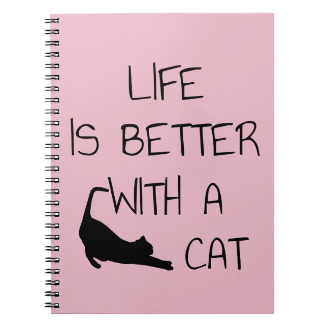 Life Is Better With A Cat - Cat Lovers    Notebook (Front)