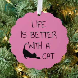 Life Is Better With A Cat - Cat Lovers Ornament Card