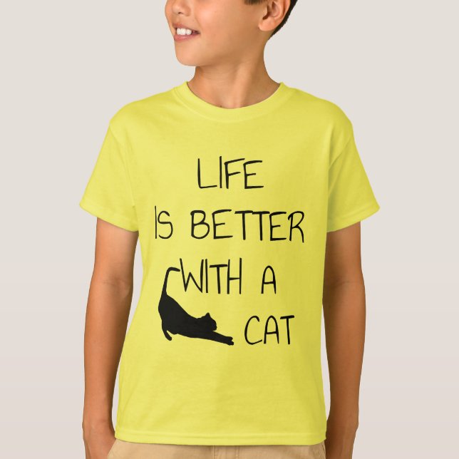 Life Is Better With A Cat - Cat Lovers  T-Shirt (Front)