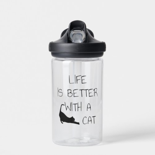 Life Is Better With A Cat _ Cat Lovers    Water Bottle