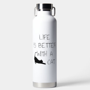 Life Is Better With A Cat - Cat Lovers   Water Bottle