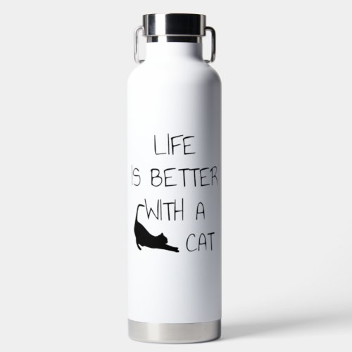 Life Is Better With A Cat _ Cat Lovers   Water Bottle