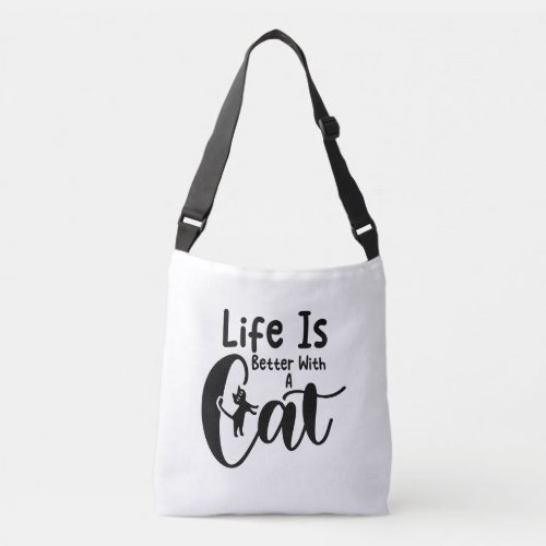 Life is better with a cat crossbody bag