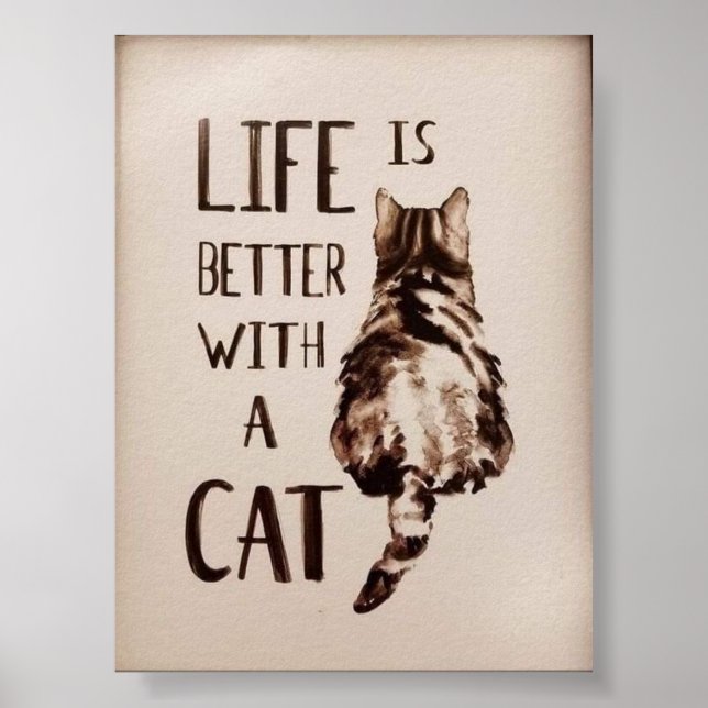 Life Is Better With a Cat – Cute Cat Art Quote Poster (Front)