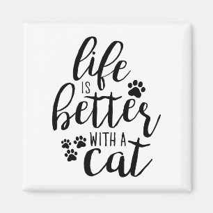 Life is better with a Cat Cute Cat Captions Aesthe Magnet