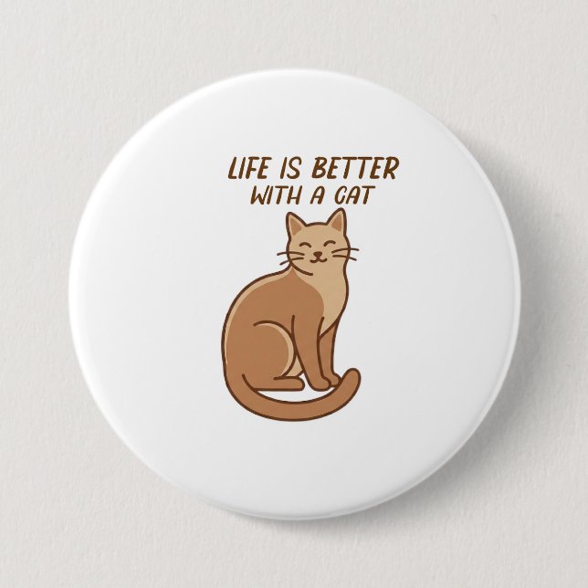 Life Is Better With a Cat – Cute Cat Lover Design Button (Front)