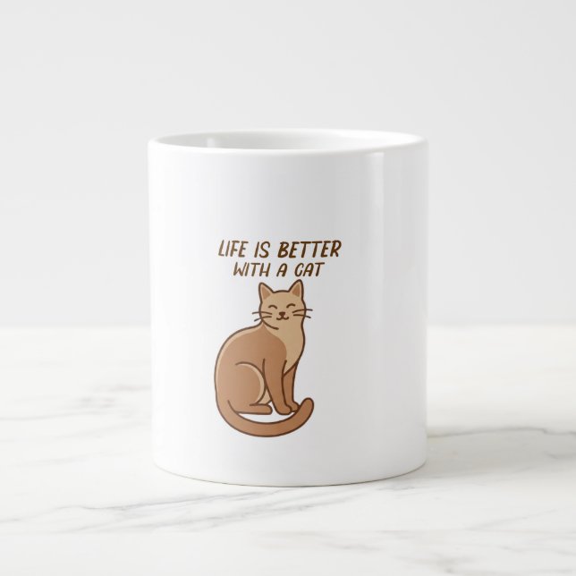 Life Is Better With a Cat – Cute Cat Lover Design Giant Coffee Mug (Front)