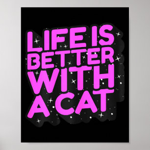 Life is better with a cat - cute cat mom poster