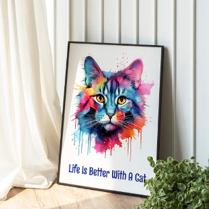 Life is better with a cat. Cute colorful cat Poster
