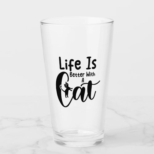 Life is better with a cat glass