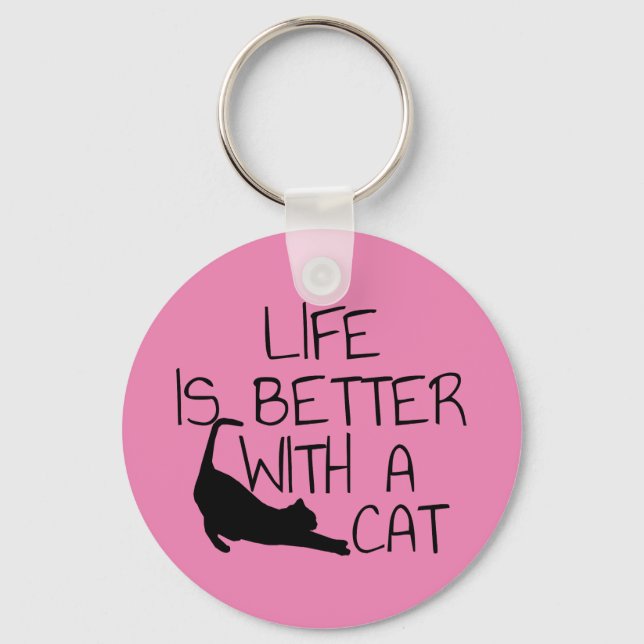 Life Is Better With A Cat  Keychain (Front)