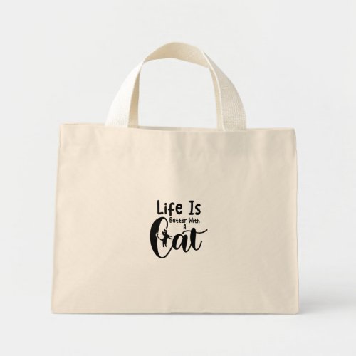 Life is better with a cat mini tote bag