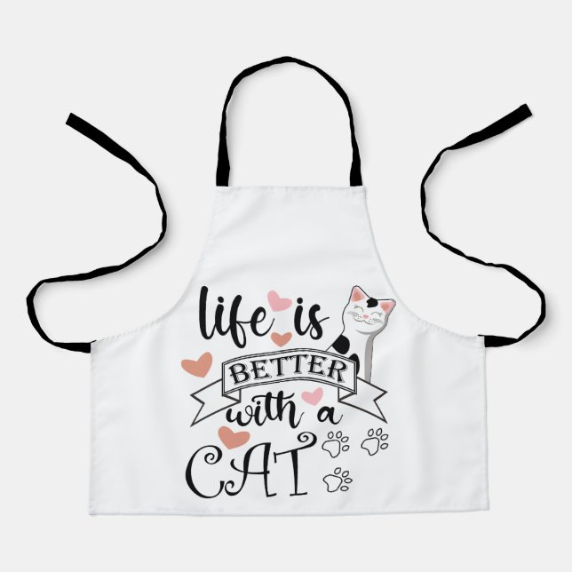 Life is Better With a Cat quote slogan Apron (Front)