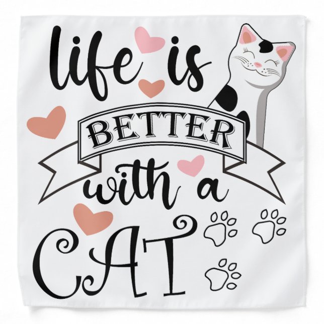 Life is Better With a Cat quote slogan Bandana (Front)
