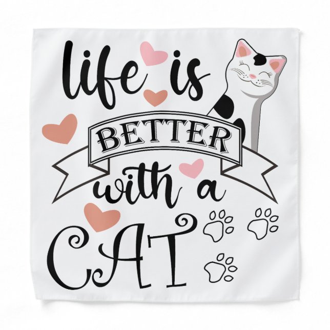 Life is Better With a Cat quote slogan Bandana (Front)