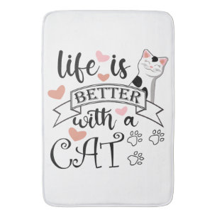 Life is Better With a Cat quote slogan Bath Mat