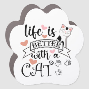 Life is Better With a Cat quote slogan Car Magnet