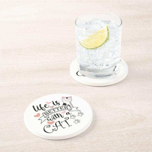 Life is Better With a Cat quote slogan Coaster (Side)
