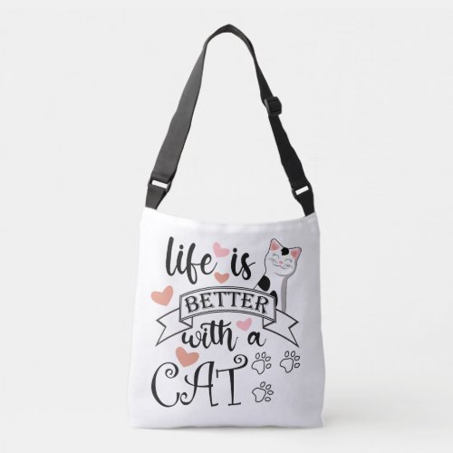 Life is Better With a Cat quote slogan Crossbody Bag