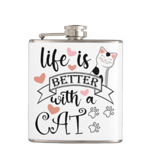Life is Better With a Cat quote slogan Flask