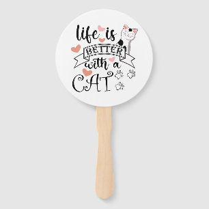 Life is Better With a Cat quote slogan Hand Fan