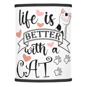 Life is Better With a Cat quote slogan Lamp Shade