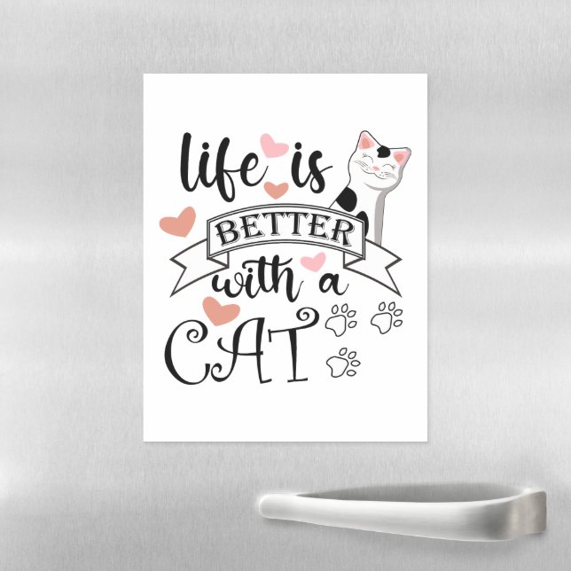 Life is Better With a Cat quote slogan Magnetic Dry Erase Sheet (In Situ)