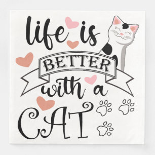 Life is Better With a Cat quote slogan Paper Dinner Napkins
