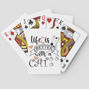 Life is Better With a Cat quote slogan Poker Cards