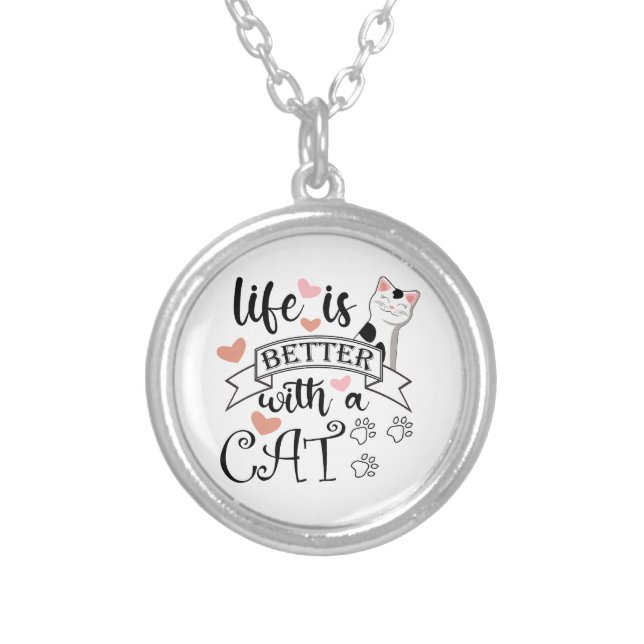 Life is Better With a Cat quote slogan Silver Plated Necklace (Front)