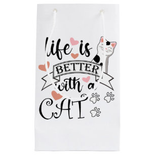 Life is Better With a Cat quote slogan Small Gift Bag