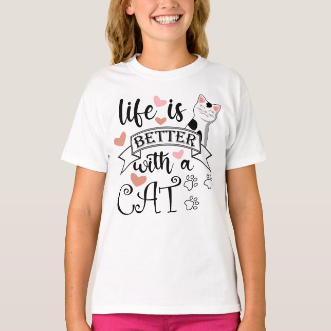Life is Better With a Cat quote slogan T-Shirt (Front)