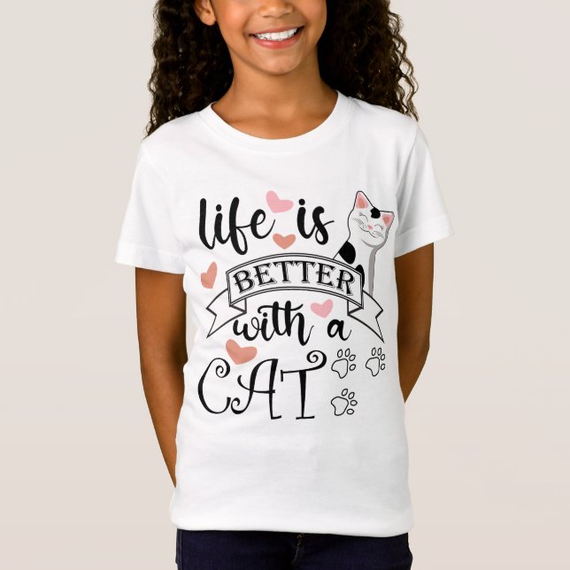 Life is Better With a Cat quote slogan T-Shirt (Front)