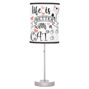 Life is Better With a Cat quote slogan Table Lamp