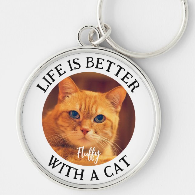 Life is Better with a Cat Quote with Custom Photo  Keychain (Front)
