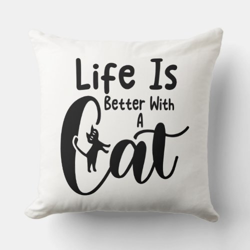 Life is better with a cat throw pillow