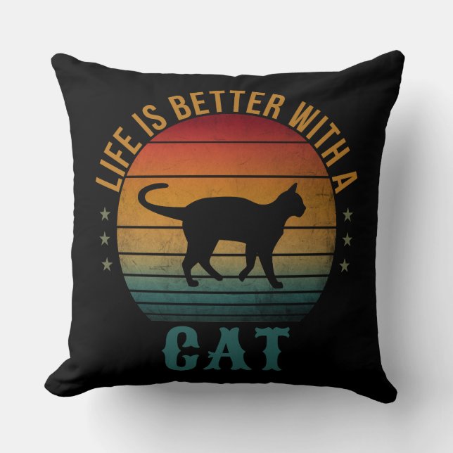 LIFE IS BETTER WITH A CAT  THROW PILLOW (Front)