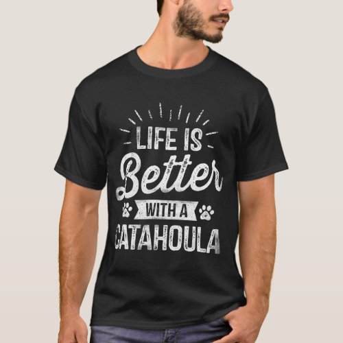 Life Is Better With A Catahoula Dog Lover Owner Gi T_Shirt