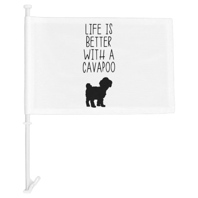 Life Is Better With A Cavapoo  Car Flag (Front)