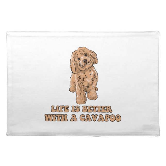 Life Is Better With A Cavapoo - Funny Dog Lover  1 Cloth Placemat (Front)
