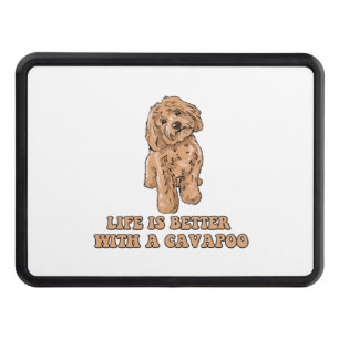 Life Is Better With A Cavapoo - Funny Dog Lover  1 Hitch Cover