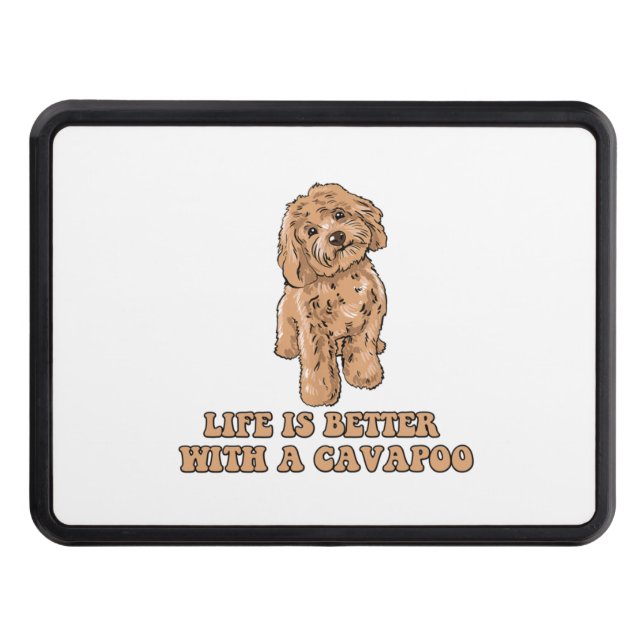 Life Is Better With A Cavapoo - Funny Dog Lover  1 Hitch Cover (Front)