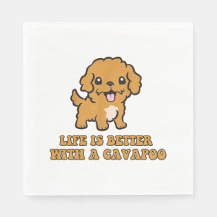 Life Is Better With A Cavapoo - Funny Dog Lover Napkins
