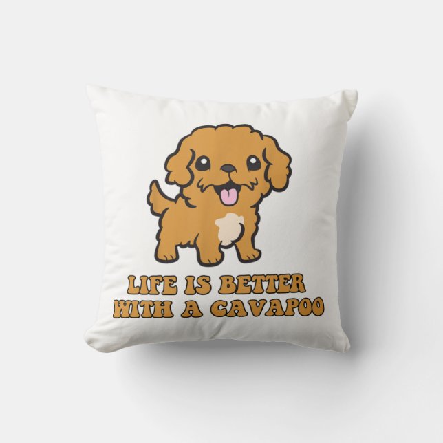 Life Is Better With A Cavapoo - Funny Dog Lover   Throw Pillow (Front)