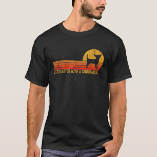 Life Is Better With A Chihuahua Retro Chihuahua Vi T-Shirt